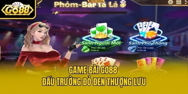 Game bài Go88 - Đấu trường đỏ đen thượng lưu