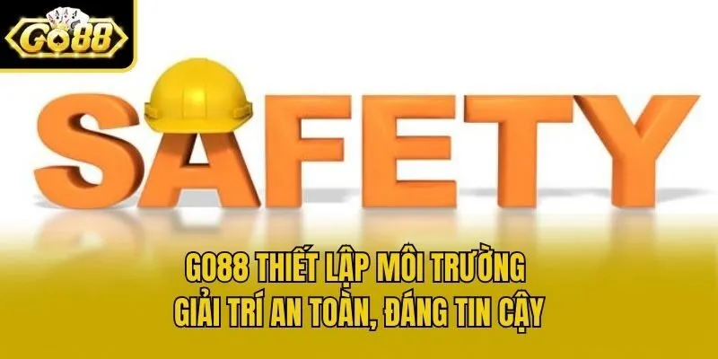 Go88 thiết lập môi trường giải trí an toàn, đáng tin cậy