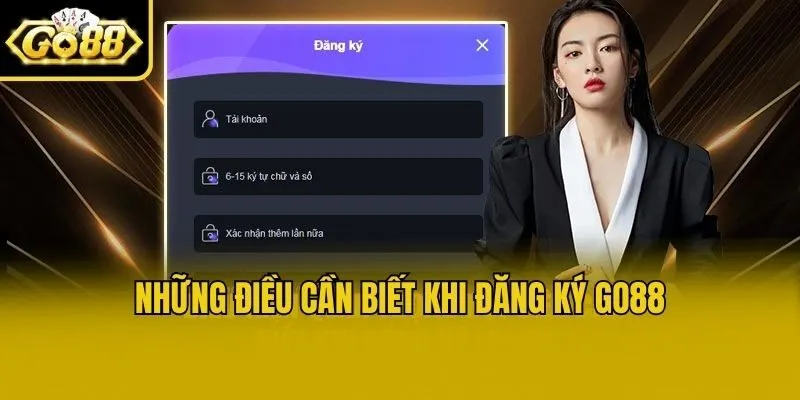Những điều cần biết khi đăng ký Go88
